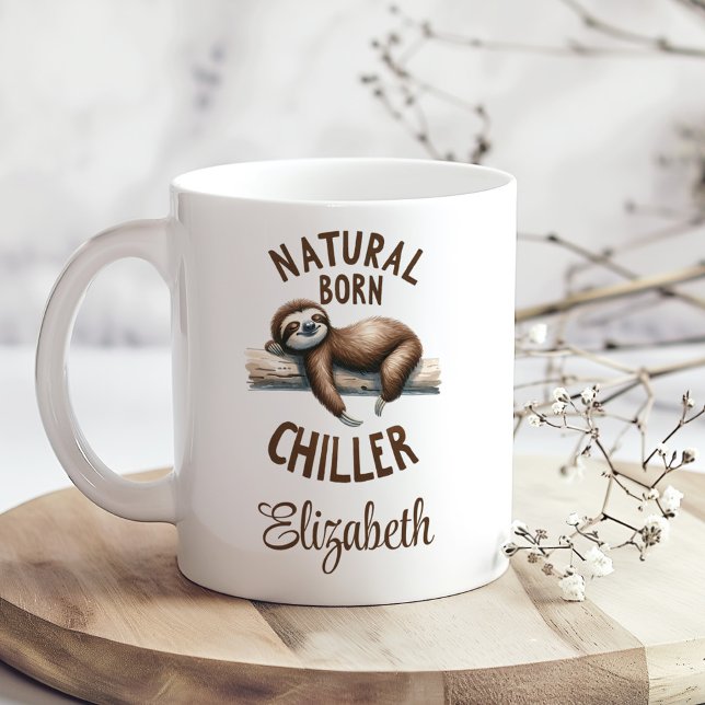 Cute Custom Name Natural Born Chiller Sloth Coffee Mug ("Natural Born Chiller" Cute Sloth & Script Name Coffee Mug on a boho kitchen table with tiny flowers)