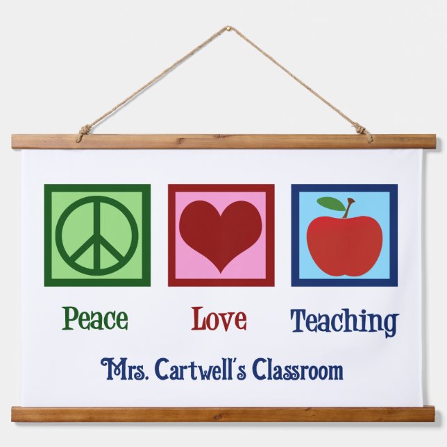 Cute Custom Teacher Classroom Peace Love Teaching Hanging Tapestry (Front)