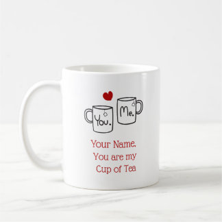 Cute Customizable Mug - You're my cup of tea