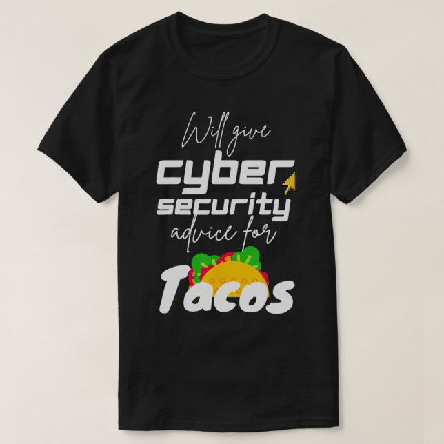 Cute Cybersecurity Will Give Cyber Security Advice T-Shirt (Design Front)