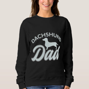 Cute Dachshund Dad Parent Dog Best For Dog Lover Sweatshirt