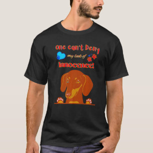 Cute Dachshund Funny Wiener Dog My Look Of Innocen T-Shirt