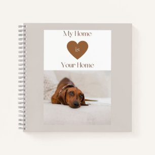 Cute Dachshund My Home Is Your Home Dog Lover Gift Notebook