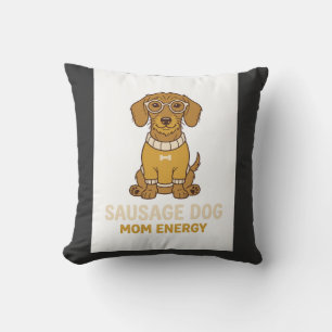 Cute Dachshund Sausage Dog Mom Energy Coffee Mug Throw Pillow
