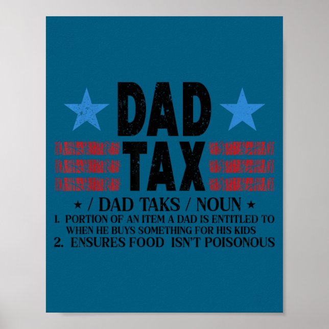 Cute Dad Tax Funny Definition Father's Poster (Front)