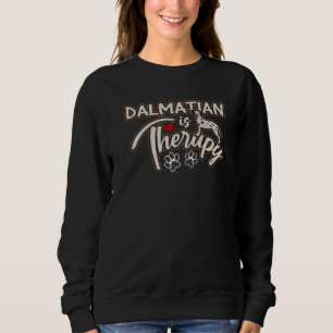 Cute Dalmatian Is Therapy Dog Dog Mom Graphic Sweatshirt