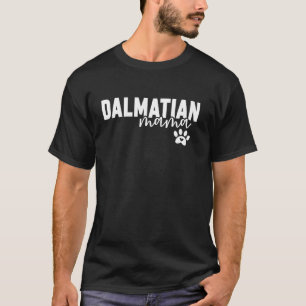 Cute Dalmatian Mama with Paw Print Dog T-Shirt
