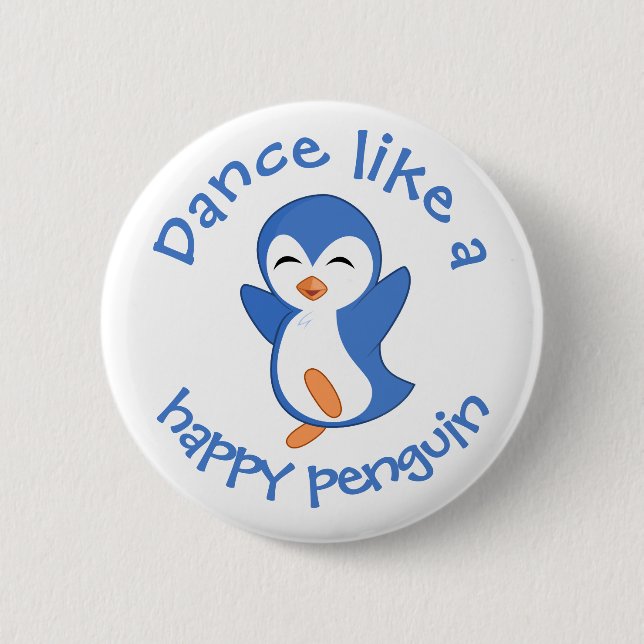 Cute Dance Like a Happy Penguin 2 Inch Round Button (Front)