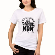 Cute Dance Mom T-Shirt