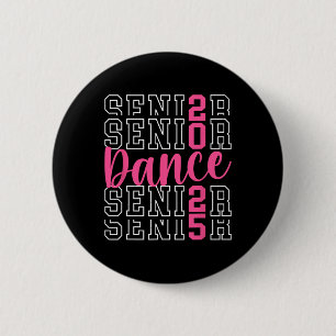 Cute Dance Senior 2025 Cl Of 2025 Senior Dancer  2 Inch Round Button