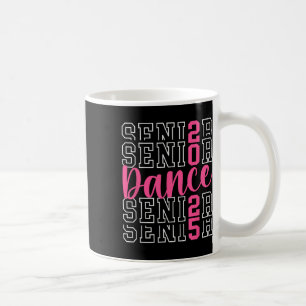 Cute Dance Senior 2025 Cl Of 2025 Senior Dancer  Coffee Mug