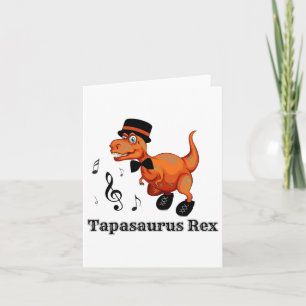Cute Dancing Dinosaur Tap Dance Gift - Tapasaurus Card