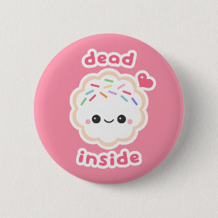 Cute Dead Inside Cookie 2 Inch Round Button