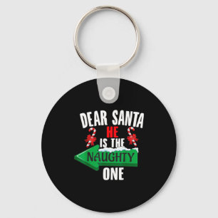 Cute Dear Santa She Is The Naughty One Couple Chri Keychain