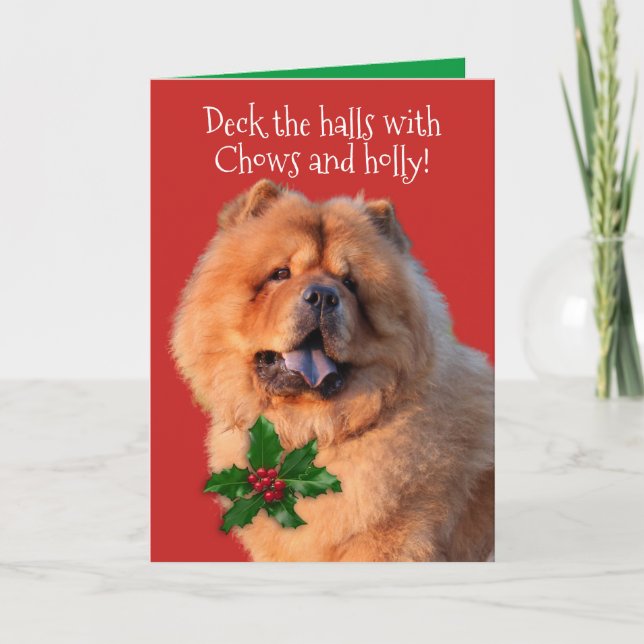 Cute Deck The Halls With Chows and Holly Christmas Holiday Card (Front)