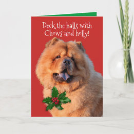 Cute Deck The Halls With Chows and Holly Christmas Holiday Card