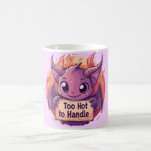 Cute Demon Holding a "Too Hot to Handle" Sign Coffee Mug