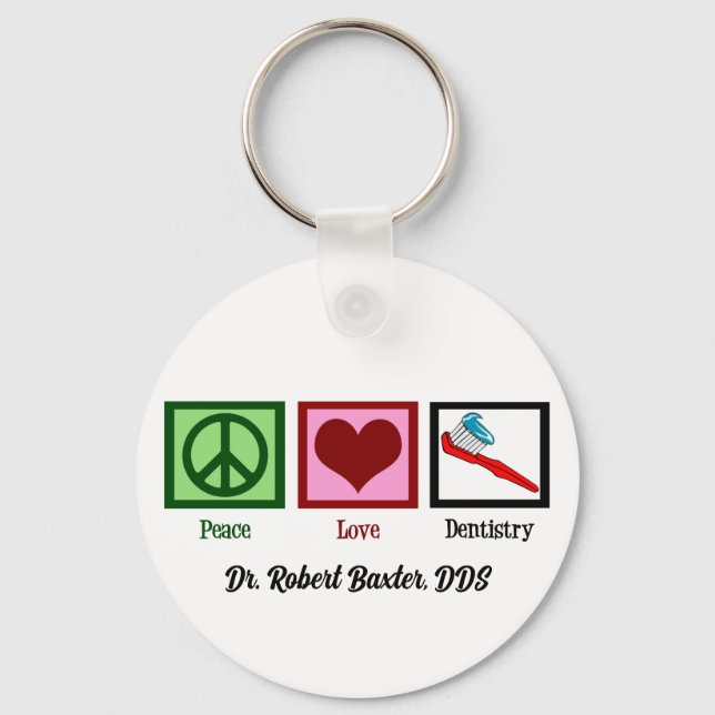 Cute Dentist Office Peace Love Dentistry Keychain (Front)