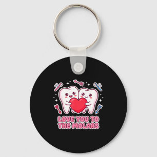 Cute Dentist Valentine Love You To The Molars Teet Keychain