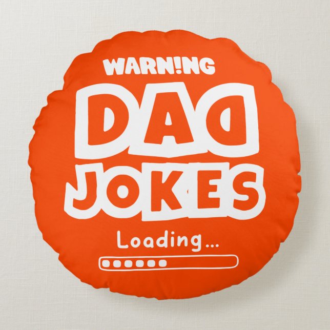 Cute Design Dad Jokes Loading For Father's Day Round Pillow (Front)