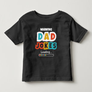 Cute Design Dad Jokes Loading For Father's Day Toddler T-shirt