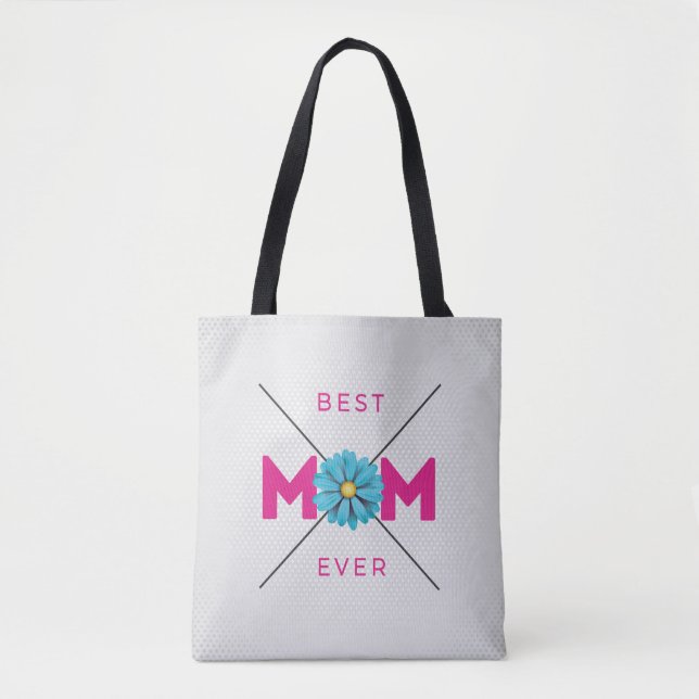 Cute Design Text Best Mom Ever for Mothers day Tote Bag (Front)