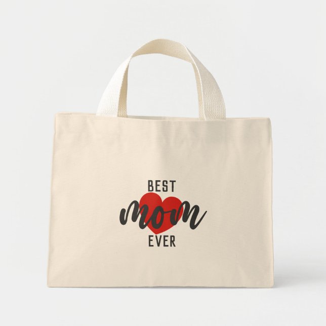 Cute Design Text Best Mom Ever With Heart  Mini Tote Bag (Front)