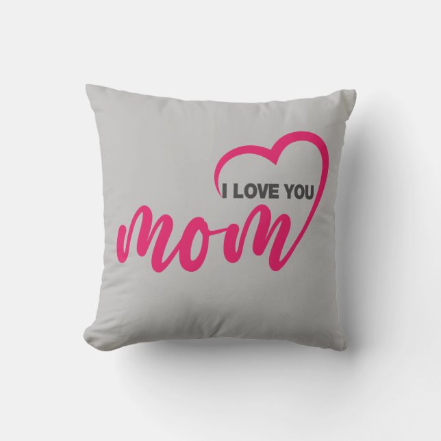 Cute Design Text I Love You Mom for Mothers day Th Throw Pillow (Front)