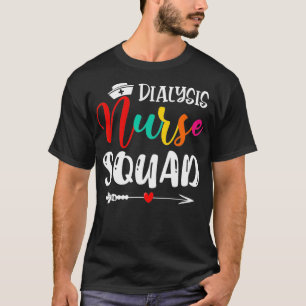 Cute Dialysis Nurse Squad Funny Nurses Matching  T-Shirt
