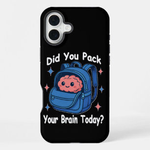 Cute “Did You Pack Your Brain Today?” Brain Pun iPhone 16 Plus Case