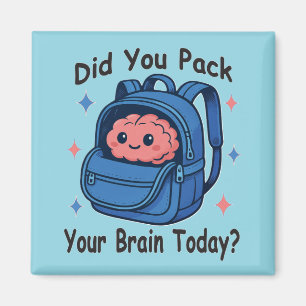Cute “Did You Pack Your Brain Today?” Brain Pun Magnet