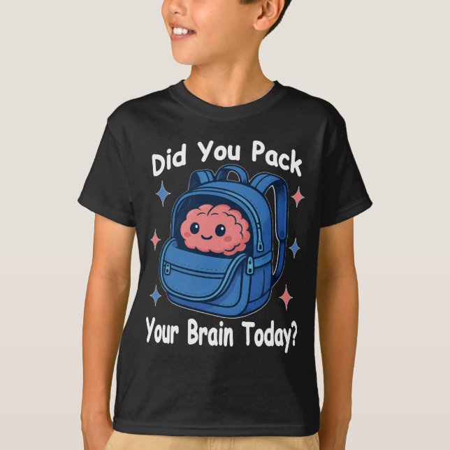 Cute “Did You Pack Your Brain Today?” Brain Pun T-Shirt (Front)