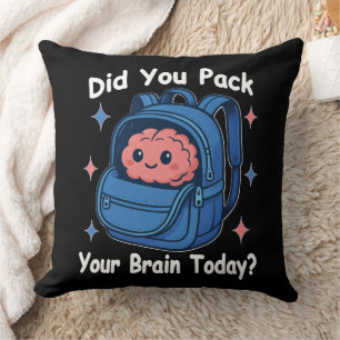 Cute “Did You Pack Your Brain Today?” Brain Pun Throw Pillow