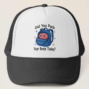 Cute “Did You Pack Your Brain Today?” Brain Pun Trucker Hat