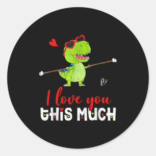 Cute Dinosaur I Love You This Much Valentines Day  Classic Round Sticker