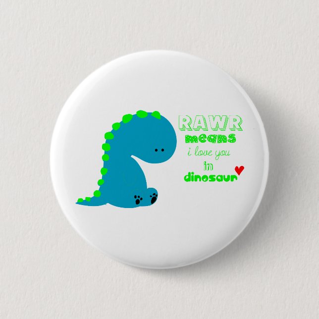 Cute Dinosaur RAWR 2 Inch Round Button (Front)