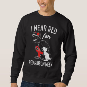 Cute Dinosaur We Wear Red For Red Ribbon Week Awar Sweatshirt