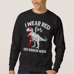 Cute Dinosaur We Wear Red For Red Ribbon Week Awar Sweatshirt