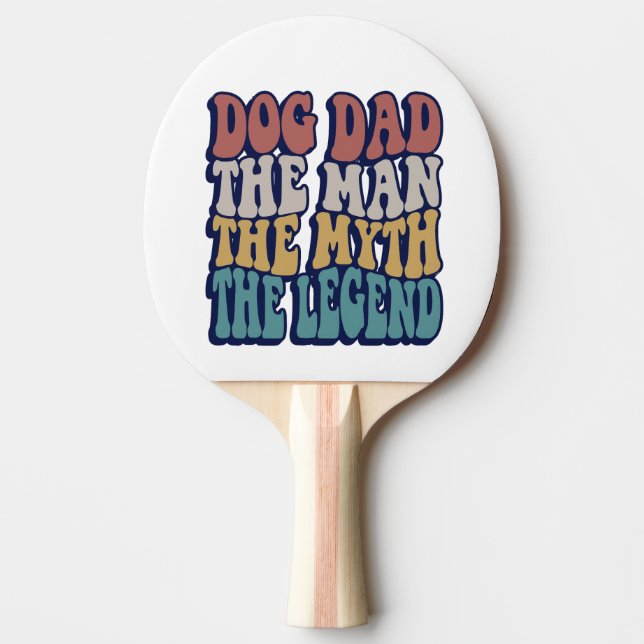 Cute Dog Dad The Man The Myth The Legend Ping Pong Paddle (Front)