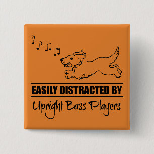 Cute Dog Easily Distracted by Upright Bass Players 2 Inch Square Button