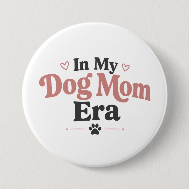 Cute Dog Mom Accessories Gift 3 Inch Round Button (Front)
