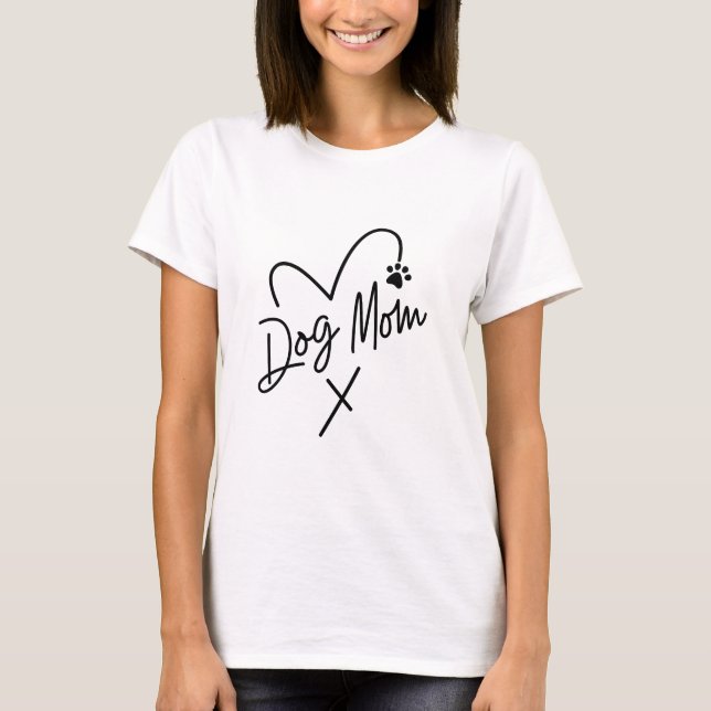 Cute Dog Mom  T-Shirt (Front)