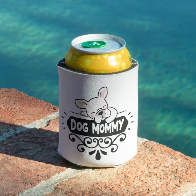 Cute Dog mommy pet animal lovers Can Cooler (In Situ Pool)