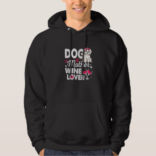 Cute Dog Mother Wine Maltese Dog Mother's Day Hoodie