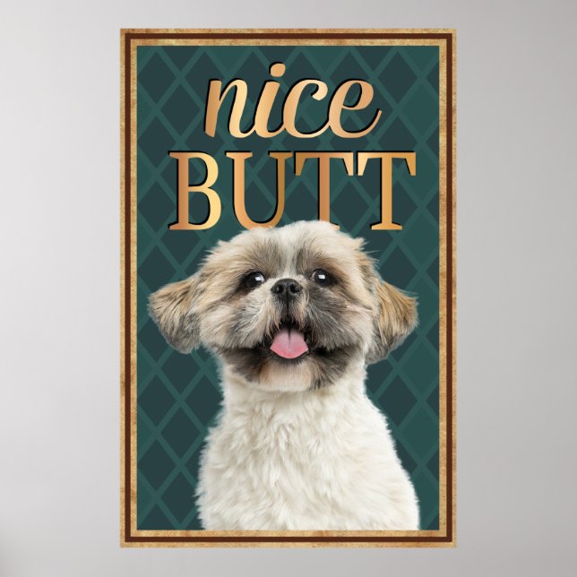 Cute Dog Nice Butt Bathroom Poster (Front)