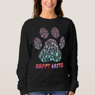 Cute Dog Paw Print Egg Dog Dad Dog Mom Happy Easte Sweatshirt