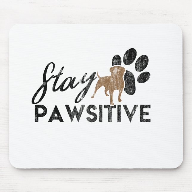 Cute Dog Paws Stay Pawsitive Rescue Mouse Pad (Front)