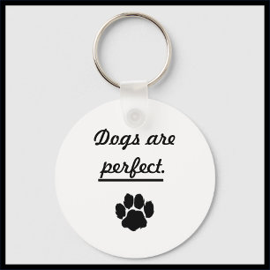 Cute Dogs Are Perfect Paw Print Keychain