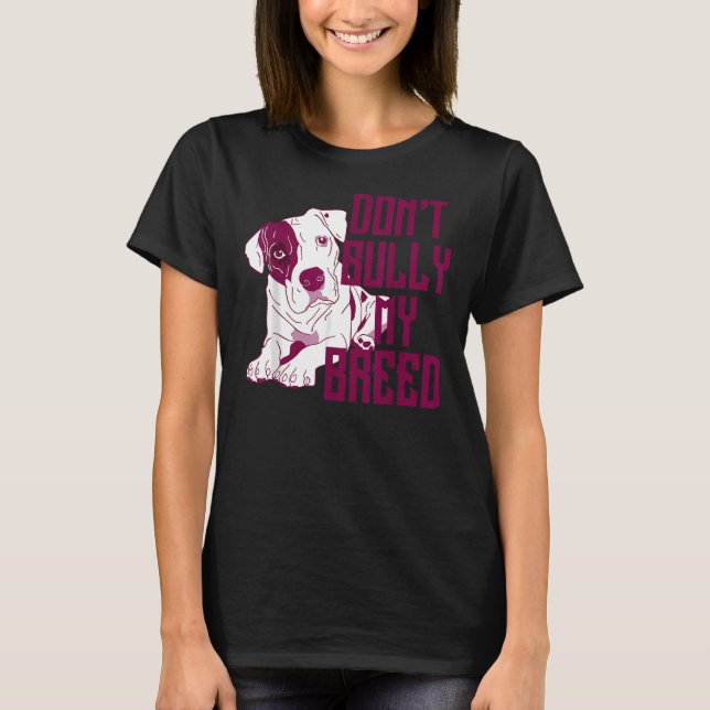 Cute Dont Bully My Breed Pit Bull Puppy T-Shirt (Front)