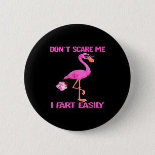 Cute Don't E Me I Fart Easy Fart Joke Flamingo Wom 2 Inch Round Button
